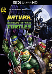 Batman vs. Teenage Mutant Ninja Turtles (4K Ultra HD)