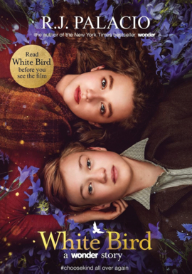 WHITE BIRD: A WONDER STORY