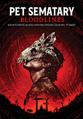 PET SEMATARY: BLOODLINES