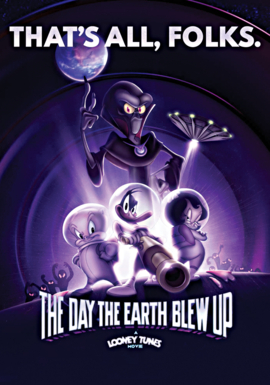 DAY THE EARTH BLEW UP, THE: A LOONEY TUNES MOVIE
