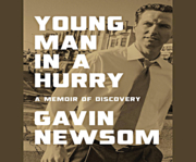 Young Man in a Hurry by Gavin Newsom