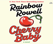 Cherry Baby by Rainbow Rowell