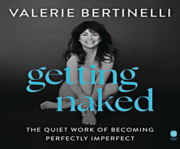 Getting Naked by Valerie Bertinelli