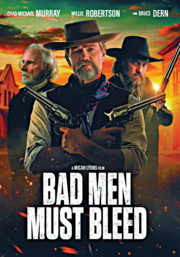 Bad Men Must Bleed