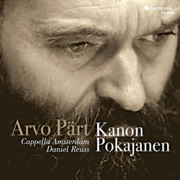 Arvo Pärt: Kanon Pokajanen  by Daniel Reuss and Cappella Amsterdam